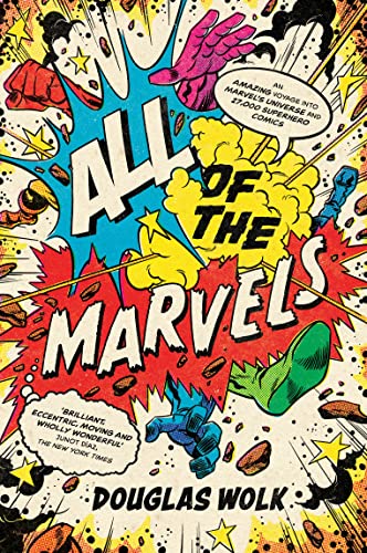 All of the Marvels: An Amazing Voyage into Marvel’s Universe and 27,000 Superhero Comics von Profile Books